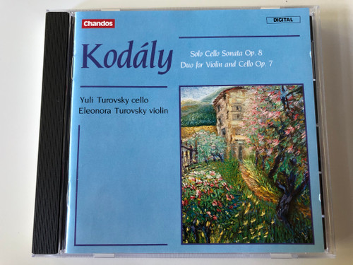 Kodály – Solo Cello Sonata Op.8, Duo For Violin And Cello Op.7 / Yuli Turovsky - cello, Eleonora Turovsky ‎- violin / Chandos ‎Audio CD 1985 / CHAN 8427