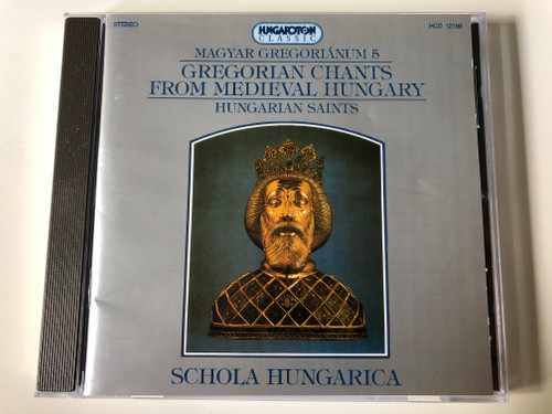 Magyar Gregoriánum 5 - Gregorian Chants From Medieval Hungary: Hungarian Saints / Schola Hungarica ‎/ Hungaroton Classic ‎Audio CD 1994 Stereo / HCD 12169