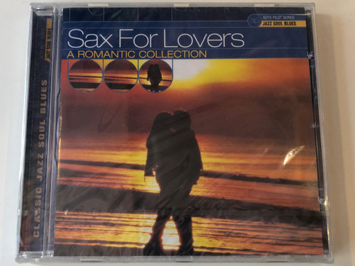Sax For Lovers - A Romantic Collection / Auto Pilot Series. Jazz Soul Blues / PNEC Records ‎Audio CD 1999 / 5038894000528