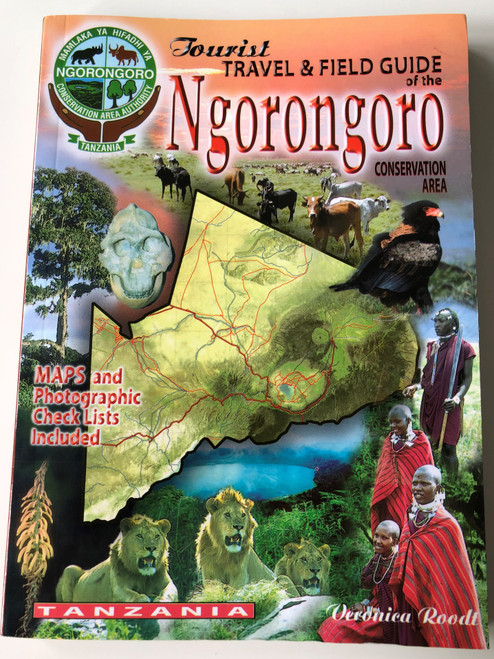 Tourist Travel & field guide of the Ngorongoro Conservation area - Tanzania by Veronica Roodt / Maps and Photographic Check Lists included / Veronica Roodt Publications 2006 / (0620341912)