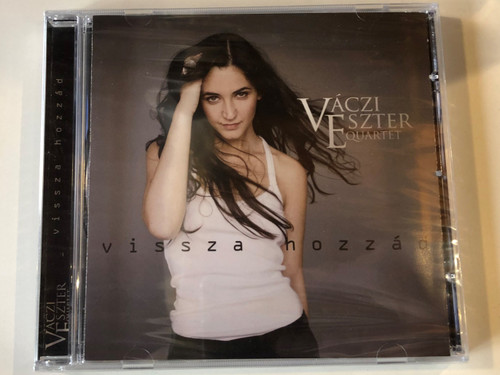 Váczi Eszter Quartet ‎– Vissza Hozzád / Tom-Tom Records ‎Audio CD 2008 / TTCD 117