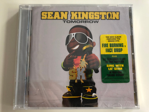 Sean Kingston ‎– Tomorrow / The New Album Features The Smash Hits Fire Burning & Face Drop, plus Lil' Sean Comes To Life On Your Computer. Sing With Lil' Sean In Your Own Karaoke Session' / Epic ‎Audio CD 2009 / 88697581812