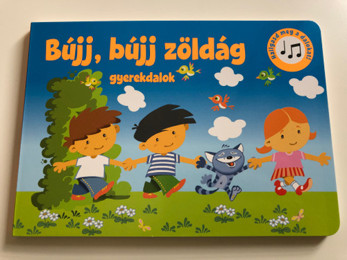 Bújj, Bújj zöldág - gyerekdalok / Hungarian Children's songs / Illustrated by Őszi Zoltán / Szalay könyvek - Pannon-Literatúra Kft. 2020 / Board Book (9789634592563)