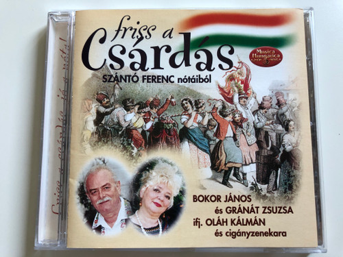 Friss a Csardas - Szanto Ferenc notaibol / Bokor Janos es Granat Zsuzsa, ifj. Olah Kalman es ciganyzenekara / Musica Hungarica Audio CD 2004 Stereo / MHA 462