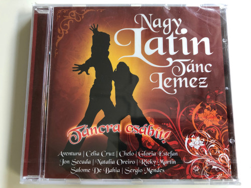 Nagy Latin Tanc Lemez - Tancra csabit! / Aventura, Celia Cruz, Chelo, Gloria Estefan, Jon Secada, Natalia Oreiro, Ricky Martin, Salome De Bahia, Sergio Mendes / Sony BMG Music Audio CD 2007 / 88697124692