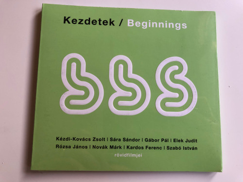 Kezdetek DVD 2009 Beginnings - Hungarian short films / Directed by Kézdi-Kovács Zsolt, Sára Sándor, Gábor Pál, Elek Judit, Rózsa János, Novák Márk, Kardos Ferenc, Szabó István / Balázs Béla Studio - BBS - Műcsarnok (BBS-KezdetekDVD)