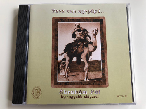 Teve Van Egypúpú... - Ábrahám Pál Legnagyobb Slágerei / Rózsavölgyi És Társa ‎Audio CD 2005 Mono / RÉTCD 21