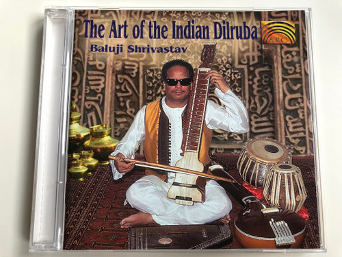 The Art Of The Indian Dilruba - Baluji Shrivastav ‎/ ARC Music ‎Audio CD 1997 / EUCD 1426