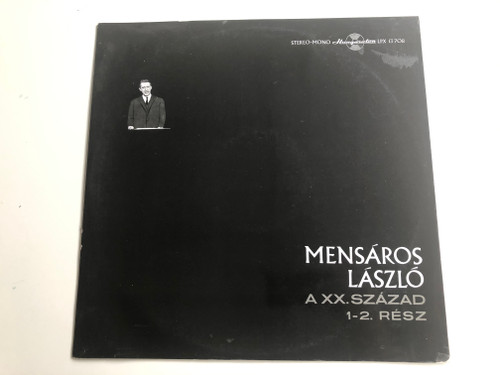 Mensáros László ‎– A XX. Század (1-2. Rész) / Hungaroton ‎LP Stereo-Mono / LPX 13708