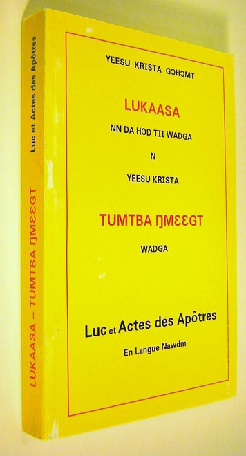 LUKAASA / TUMTBA NMEEGT / The Gospel of Luke and The Book of Acts in Nawdm Language