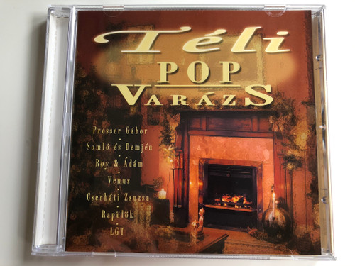 Teli Pop Varazs / Presser Gabor, Somlo es Demjen, Roy & Adam, Venus, Cserhati Zsuzsa, Rapulok, LGT / BMG Ariola Hungary Audio CD 2000 / 74321 823532