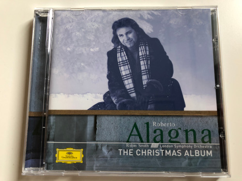 Roberto Alagna - The Christmas Album / Robin Smith, London Symphony Orchestra / Deutsche Grammophon ‎Audio CD 2006 / 00289 477 6281
