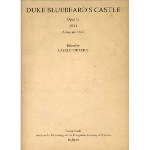 Duke Bluebeard's Castle (1911) by Bartók Béla / Balassi Kiadó / Kékszakállú herceg vára / Hardcover (9789635066896)