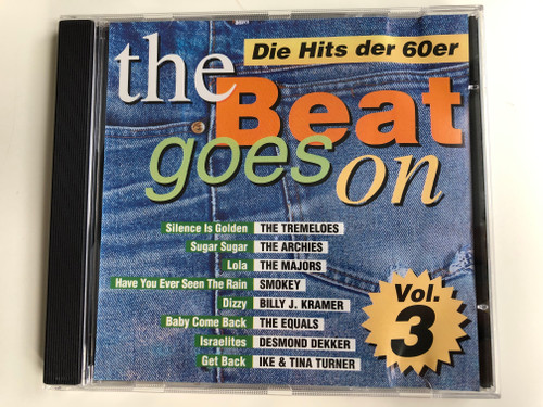 The Beat Goes On (Die Hits Der 60er) - Vol. 3 / Silence Is Golden - The Tremeloes, Sugar, Sugar - The Archies, Lola - The Majors, Have You Ever Seen The Rain - Smokie, Dizzy - Billy J. Kramer, Baby Come Back - The Equals / Eurotrend ‎Audio CD Stereo / CD 157.156