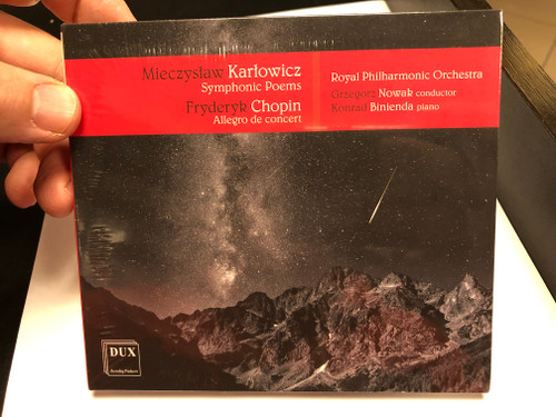 Mieczyslaw Karlowicz - Symphonic Poems, Fryderyk Chopin - Allegro de concert / Royal Philharmonic Orchestra, Grzegorz Nowak - conductor, Konrad Binienda - piano / Dux Recording Audio CD 2019 / DUX 1621