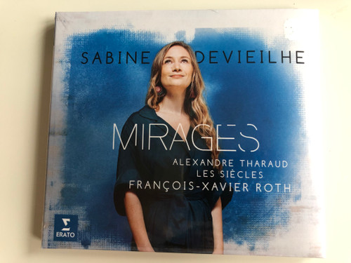 Sabine Devieilhe ‎– Mirages / Alexandre Tharaud, Les Siècles, François-Xavier Roth / Erato ‎Audio CD 2017 / 0190295767723