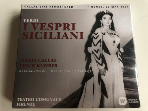 Verdi – I Vespri Siciliani / Maria Callas, Erich Kleiber, Kokolios Bardi, Mascherini, Christoff / Teatro Comunale Firenze / Callas Live Remastered, Firenze, 26 May 1951 / Warner Classics ‎3x Audio CD 2017 Mono / 0190295844516