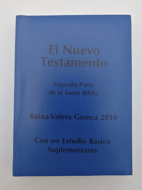 El Nuevo Testamento - Spanish New Testament / Reina-Valera Gomez 2010 / Con un Estudio Básico Suplementario / 1701 Espanol / Spanish NT with basic study (SpanishNT1701)