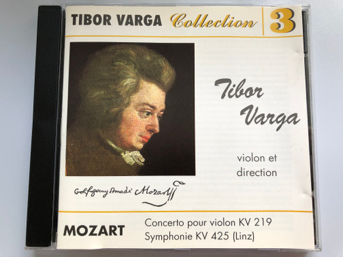 Tibor Varga - Collection 3 / Tibor Varga violon et direction / Mozart - Concerto pour violon KV 219, Symphonie KV 425 (Linz) / Audio CD