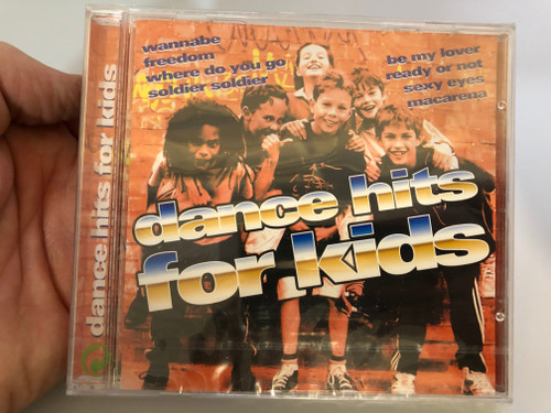 Dance hits for kids / Wannabe freedom, Where do you go, Soldier soldier, Be my lover, Ready or not, Sexy eyes, Macarena / Wise Buy Audio CD 1997 / KI 881312