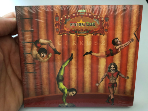 Intim Torna Illegál ‎– Cirkusz / Tom-Tom Records Audio CD 2010 / TTCD 149