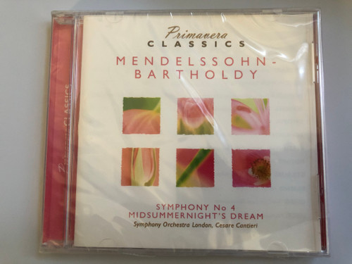 Primavera Classics / Mandelssohn-Bartholdy - Symphony No 4, Midsummernight's Dream / Symphony Orchestra London, Cesare Cantieri / Luxury Multimedia Audio CD 2006 / 3516162