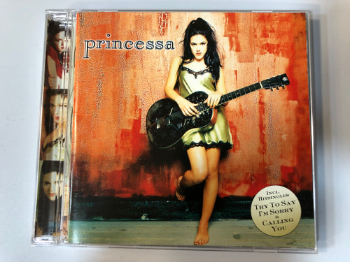 Princessa / Incl. Hitsingles: Try To Say I'm Sorry & Calling You / EastWest ‎Audio CD 1997 / 0630-16653-2