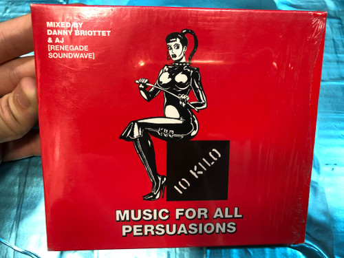 Music For All Persuasions / Mixed By Danny Briottet & AJ (Renegade Soundwave) / 10 Kilo Audio CD 2001 / 10 KGCD02