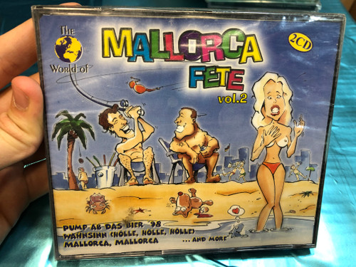 The World Of Mallorca Fete Vol.2 / Pump Ab Das Bier '98, Wahnsinn (Hölle, Hölle, Hölle), Mallorca Mallorca, ...and more / ZYX Music 2x Audio CD 1999 / ZYX 11161-2