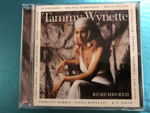 Tammy Wynette Remembered / Elton John, Melissa Etheridge, Brian Wilson, Rosanne Cash, Wynonna, Faith Hill, Sara Evans, K. T. Oslin, Linda Ronstadt, Emmylou Harris, Lorrie Morgan, George Jones / Asylum Records Audio CD 1998 / 7559-62277-2