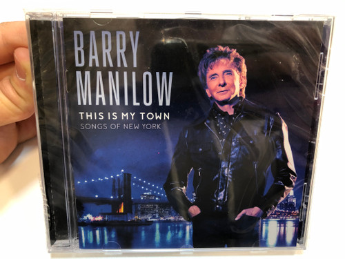 Barry Manilow – This Is My Town (Songs Of New York) / Decca Audio CD 2017 / 00602557341461