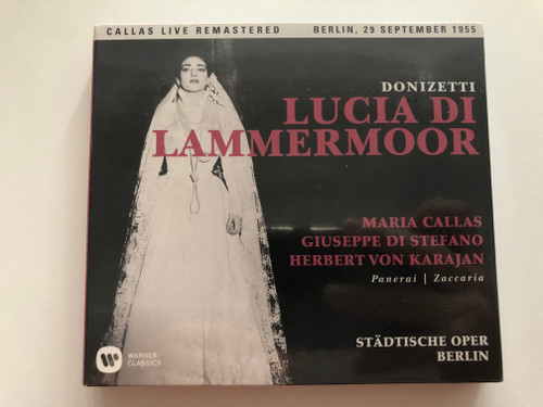 Donizetti – Lucia Di Lammermoor / Maria Callas, Giuseppe di Stefano, Herbert von Karajan - panerai/Zaccaria / Stadtische Oper Berlin / Warner Classics 2x Audio CD 2017 / 0190295844585