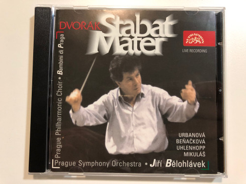 Dvořák - Stabat Mater / Prague Philharmonic Orchestra, Prague Philharmonic Choir, Bambini Di Praga, Urbanová, Beňačková, Uhlenhopp, Mikuláš, Jiří Bělohlávek / Supraphon Audio CD 1997 / SU 3311-2 231