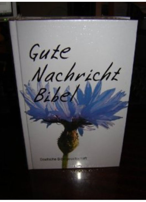 German Bible / Gute Nachricht Bibel / Life Edition / Deutsche Bibelgesellscha