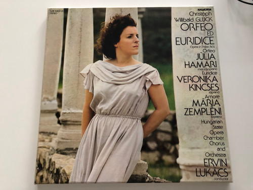 Christoph Willibald Gluck – Orfeo Ed Euridice - Opera in Three Acts / Orfeo: Julia Hamari (mezzasoprano, Euridice: Veronika Kincses (soprano), Amore: Maria Zempleni (soprano) / Hungaroton 2x LP 1980 Stereo / SLPX 12100-01