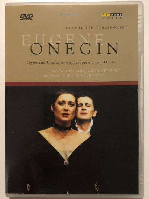 Peter Ilyich Tchaikovsky - Eugene Onegin DVD 1998 Opera and Chorus of the European Union Opera / Conducted by Gennadi Rozhdestvensky / Stage Director Nikolaus Lehnhoff / Art Haus Musik (4006680101262)