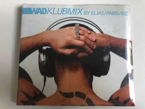 Wad Klubmix - DJ Elias/Paris/IBZ / Wagram Music Audio CD 2002 / 3076722