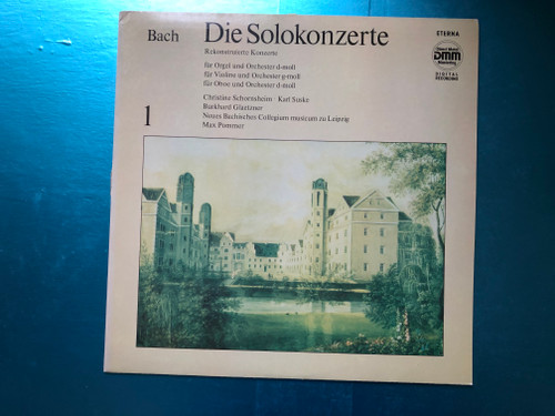 Bach - Die Solokonzerte 1, Rekonstruierte Konzerte Für Orgel Und Orchester D-moll, Für Violine Und Orchester G-moll, Für Oboe Und Orchester D-moll / Christine Schornsheim, Karl Suske, Burkhard Glaetzner / ETERNA LP 1987 Stereo / 725 042