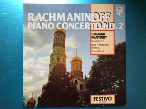 Rachmaninoff - Piano Concerto No.2 - Paganini Rhapsody / Rafael Orozco, Royal Philharmonic Orchestra, Edo de Waart / Festivo Series / Philips LP / 6570 046