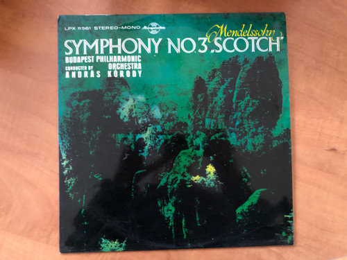 Mendelssohn - Symphony No. 3 "Scotch" / Budapest Philharmonic Orchestra, Conducted by András Kórody / Hungaroton LP Stereo, Mono / LPX 11561