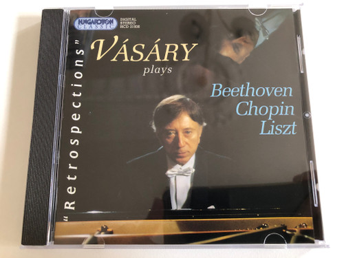 Vasary plays Beethoven, Chopin, Liszt - ''Retrospections'' / Hungaroton Classic Audio CD 2001 Stereo / HCD 31938