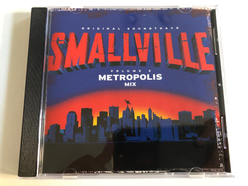 Smallville - Original Soundtrack - Vol. 2 - Metropolis Mix / Hollywood Records Audio CD 2005 / 0946 3 87220 2 1