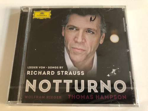 Songs By Richard Strauss - Notturno / Lieder Von / Wolfram Rieger, Thomas Hampson / Deutsche Grammophon Audio CD 2014 / 479 2943