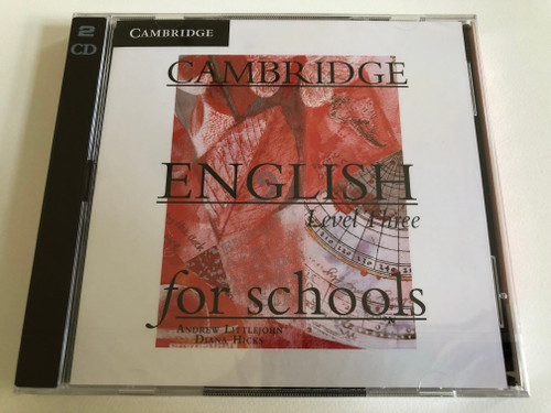  Cambridge English for Schools: Level 3 / 2 Audio CDs / Authors: Andrew Littlejohn , Diana Hicks / Publisher: Cambridge University Press (9780521154109) 