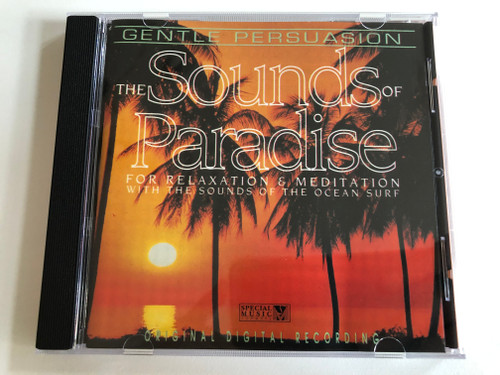 The Sounds Of Paradise For Relaxation & Meditation With The Sounds Of The Ocean Surf / Gentle Persuasion / Special Music Company Audio CD 1995 / 2232.1015-2