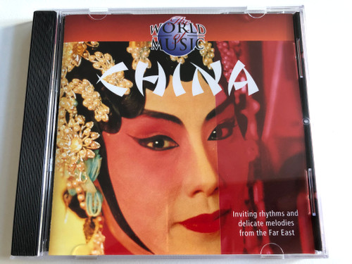 The World Of Music – China / Inviting rhythms and delicate melodies from the Far East / Hallmark Records Audio CD 1998 / 308522
