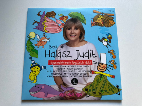 Best Of Halász Judit 1. / Gyermekkorunk legszebb dalai / Hungaroton ‎Audio CD 2012 / HCD 71270