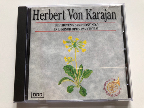 Herbert Von Karajan - Beethoven's Symphony No. 9 in D Minor Opus 125, Choral / Symphonia Digital Classics Audio CD / SYM083