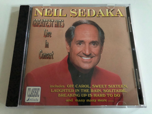 Neil Sedaka – Greatest Hits Live In Concert / Includes: Oh! Carol, Sweet Sixteen, Laughter In The Rain, Solitaire, Breaking Up Is Hard To Do, and many many more... / Tring Audio CD / JHD015