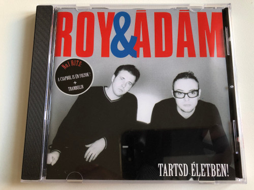 Roy&Ádám – Tartsd Életben! / No. 1 Hits: A Csapból Is Én Folyok! + Trambulin / BMG Ariola Hungary Audio CD 1998 / 74321 58707-2